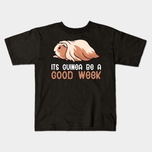 Its guinea be a good week Kids T-Shirt